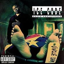 220px-Ice_Cube-Death_Certificate_(album_cover).jpg 220px-Ice_Cube-Death_Certificate_(album_cover).jpg
