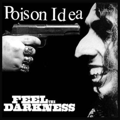 Poison-Idea-Feel-the-Darkness.jpg