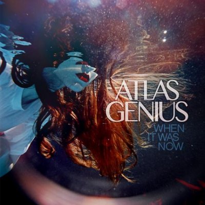 Atlas-Genius-WhenItWasNow.jpg