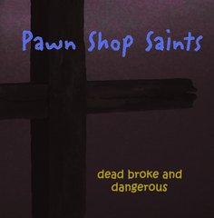 cd_sleeve_pawn_shop_saints_-_dead_broke.jpg