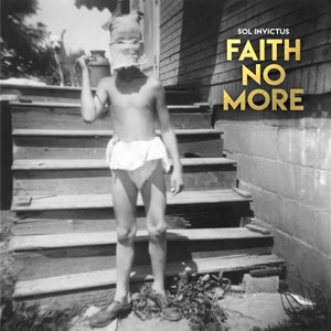 Faith_No_More_-_Sol_Invictus_Album_Cover.png Faith_No_More_-_Sol_Invictus_Album_Cover.png