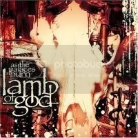 LambOfGod-AsThePalacesBurn.jpg