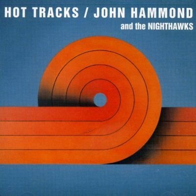 John-Hammond-The-Nighthawks-Hot-Tracks.jpg