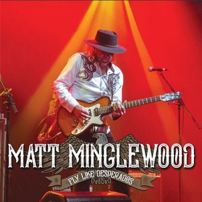 Matt-Minglewood-Fly-Like-Desperados-2017.jpg