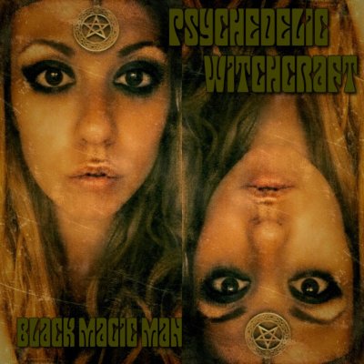 Psychedelic-Witchcraft-Black-Magic-Man-2015.jpg