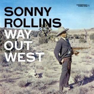 Sonny_Rollins-Way_Out_West_%28album_cover%29.jpg