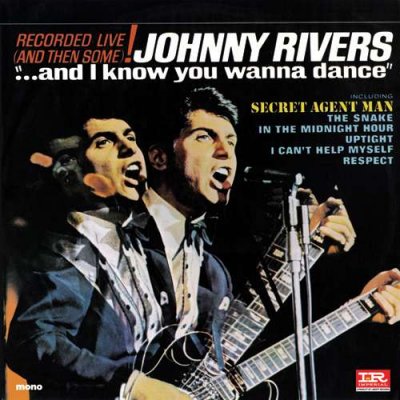 johnny-rivers-and-i-know-you-wanna-dance.jpg