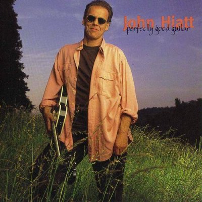 John+Hiatt+-+Perfectly+Good+Guitar.jpg