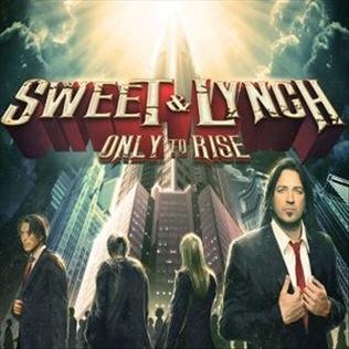 Only_to_Rise_by_Sweet_%26_Lynch.jpg Only_to_Rise_by_Sweet_%26_Lynch.jpg