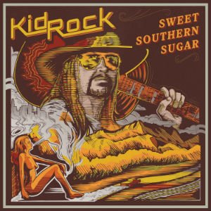 Kid_Rock_Sweet_Southern_Sugar.jpg