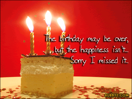er-But-The-Happiness-Isn-t.-Happy-Belated-Birthday.gif