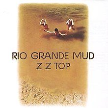 220px-ZZ_Top_-_Rio_Grande_Mud.jpg