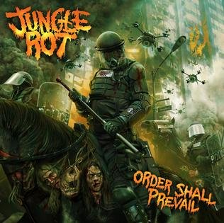 Jungle_Rot_Order_Shall_Prevail.jpg