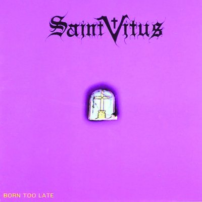 SaintVitus-BornTooLate.jpg