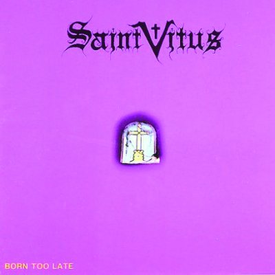 SaintVitus-BornTooLate.jpg