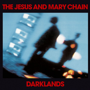 The_Jesus_and_Mary_Chain_-_Darklands.png