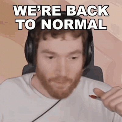 were-back-to-normal-filthyrobot.gif
