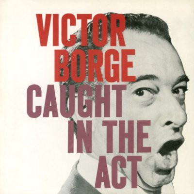 Borge, Victor - Caught In The Act.jpg