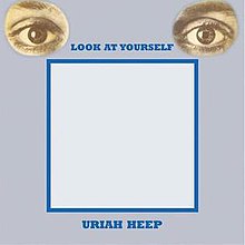 220px-Look_At_Yourself_(Uriah_Heep_album_-_cover_art).jpg