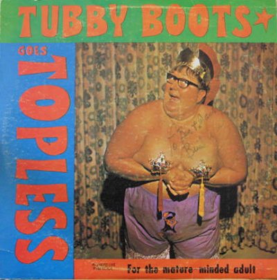 Tubby-Boots-Goes-Topless-Bad-album-art-WTF.jpg
