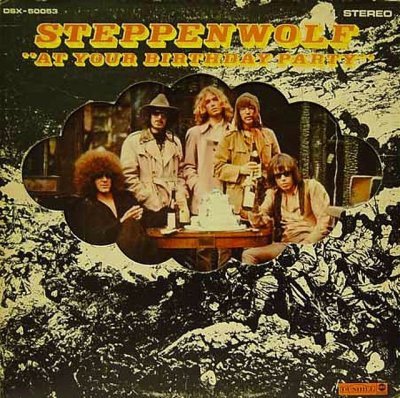Steppenwolf    At Your Bday Party.jpg