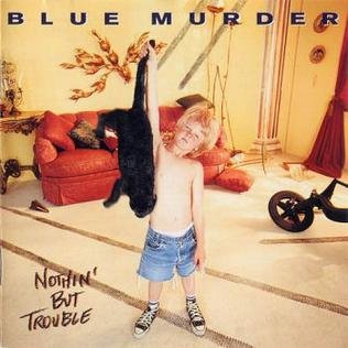 Bluemurder-nothinbuttrouble1.jpg
