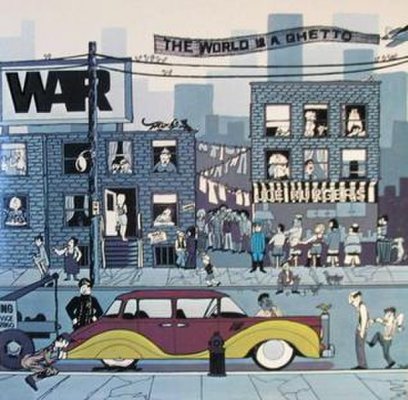 609px-War_The_World_Is_a_Ghetto.jpg