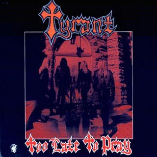 Tyrant_Too-Late-To-Pray.jpg