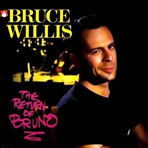 BruceWillis_-_ReturnOfBruno.jpg