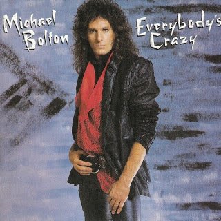 Michael+Bolton+-+Everybody%27s+Crazy+-+front.jpg