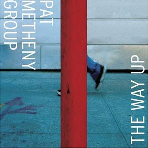 Pat+Metheny+Group+-+The+Way+Up.jpg