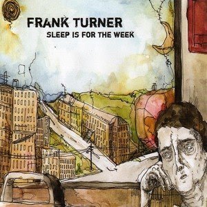 Frank+Turner+-+Sleep+is+for+the+week-2007.jpg