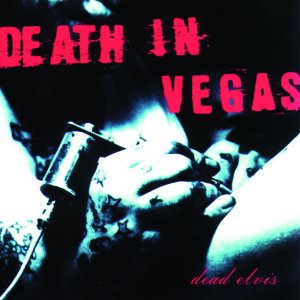 Deathinvegas_deadelvis_cover.jpg