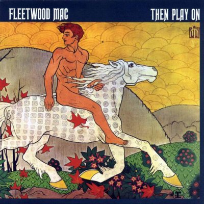 Fleetwood_Mac-Then_Play_On-Frontal.jpg