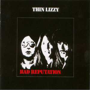 Thin Lizzy - Bad Reputation.jpg