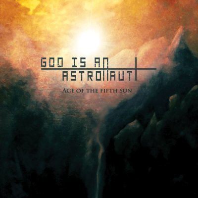 God+Is+an+Astronaut+-+Age+of+the+Fifth+Sun+(2010).jpg