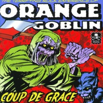 Orange+Goblin+-+Coup+De+Grace.jpg Orange+Goblin+-+Coup+De+Grace.jpg