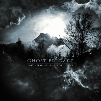 ghost-brigade-until-fear-no-longer-defines-us.jpg