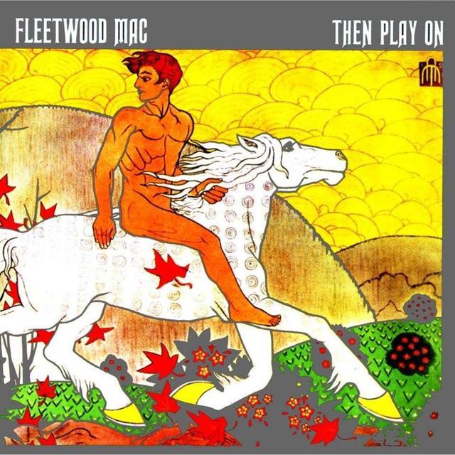 fleetwood_mac_then_play_on.jpg