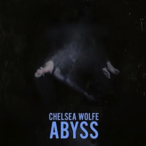 Chelsea-Wolfe-Abyss-300x300-300x300.jpg